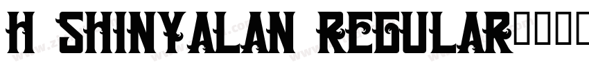 h shinyalan regular字体转换